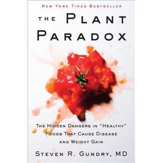 The Plant Paradox by Dr. Steven R. Gundry